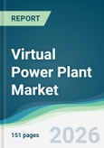 Virtual Power Plant Market - Forecast from 2026 to 2031- Product Image