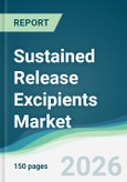 Sustained Release Excipients Market - Forecast from 2026 to 2031- Product Image