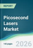 Picosecond Lasers Market - Forecast from 2026 to 2031- Product Image