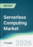 Serverless Computing Market - Forecast from 2026 to 2031- Product Image