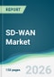 SD-WAN Market - Forecast from 2026 to 2031 - Product Thumbnail Image