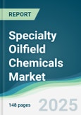 Specialty Oilfield Chemicals Market - Forecasts from 2025 to 2030- Product Image