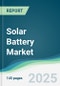 Solar Battery Market - Forecasts from 2025 to 2030 - Product Thumbnail Image