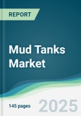 Mud Tanks Market - Forecasts from 2025 to 2030- Product Image