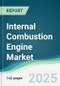 Internal Combustion Engine Market - Forecasts from 2025 to 2030 - Product Thumbnail Image