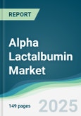 Alpha Lactalbumin Market - Forecasts from 2025 to 2030- Product Image