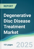 Degenerative Disc Disease Treatment Market - Forecasts from 2025 to 2030- Product Image