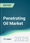 Penetrating Oil Market - Forecasts from 2025 to 2030 - Product Thumbnail Image
