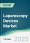 Laparoscopy Devices Market - Forecasts from 2025 to 2030 - Product Thumbnail Image