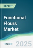 Functional Flours Market - Forecasts from 2025 to 2030- Product Image