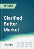 Clarified Butter Market - Forecasts from 2025 to 2030- Product Image
