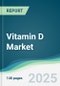 Vitamin D Market - Forecasts from 2025 to 2030 - Product Thumbnail Image