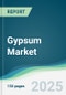 Gypsum Market - Forecasts from 2025 to 2030 - Product Thumbnail Image