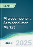 Microcomponent Semiconductor Market - Forecasts from 2025 to 2030- Product Image