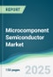 Microcomponent Semiconductor Market - Forecasts from 2025 to 2030 - Product Thumbnail Image