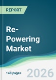 Re-Powering Market - Forecast from 2026 to 2031- Product Image