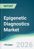 Epigenetic Diagnostics Market - Forecast from 2026 to 2031- Product Image