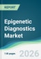 Epigenetic Diagnostics Market - Forecast from 2026 to 2031 - Product Thumbnail Image