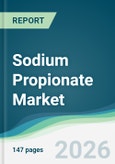 Sodium Propionate Market - Forecast from 2026 to 2031- Product Image
