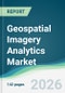 Geospatial Imagery Analytics Market - Forecast from 2026 to 2031 - Product Thumbnail Image