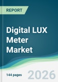 Digital LUX Meter Market - Forecast from 2026 to 2031- Product Image