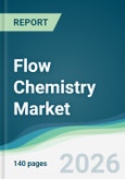 Flow Chemistry Market - Forecast from 2026 to 2031- Product Image