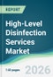 High-Level Disinfection Services Market - Forecast from 2026 to 2031 - Product Thumbnail Image