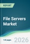 File Servers Market - Forecast from 2026 to 2031 - Product Thumbnail Image