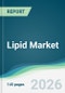 Lipid Market - Forecast from 2026 to 2031 - Product Thumbnail Image