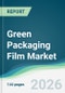 Green Packaging Film Market - Forecast from 2026 to 2031 - Product Thumbnail Image