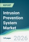 Intrusion Prevention System Market - Forecast from 2026 to 2031 - Product Thumbnail Image