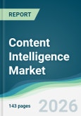 Content Intelligence Market - Forecast from 2026 to 2031- Product Image