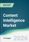 Content Intelligence Market - Forecast from 2026 to 2031 - Product Thumbnail Image