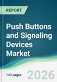 Push Buttons and Signaling Devices Market - Forecast from 2026 to 2031- Product Image