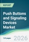 Push Buttons and Signaling Devices Market - Forecast from 2026 to 2031 - Product Thumbnail Image