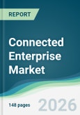 Connected Enterprise Market - Forecast from 2026 to 2031- Product Image