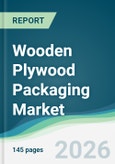 Wooden Plywood Packaging Market - Forecast from 2026 to 2031- Product Image
