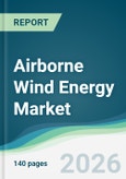 Airborne Wind Energy Market - Forecast from 2026 to 2031- Product Image