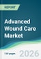 Advanced Wound Care Market - Forecast from 2026 to 2031 - Product Thumbnail Image