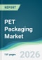 PET Packaging Market - Forecast from 2026 to 2031 - Product Thumbnail Image