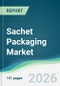 Sachet Packaging Market - Forecast from 2026 to 2031 - Product Thumbnail Image
