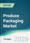 Produce Packaging Market - Forecast from 2026 to 2031 - Product Thumbnail Image