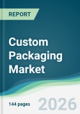 Custom Packaging Market - Forecast from 2026 to 2031- Product Image