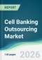 Cell Banking Outsourcing Market - Forecast from 2026 to 2031 - Product Thumbnail Image