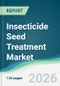 Insecticide Seed Treatment Market - Forecast from 2026 to 2031 - Product Thumbnail Image