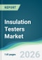 Insulation Testers Market - Forecast from 2026 to 2031 - Product Thumbnail Image