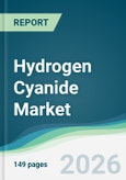 Hydrogen Cyanide Market - Forecast from 2026 to 2031- Product Image