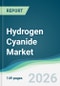 Hydrogen Cyanide Market - Forecast from 2026 to 2031 - Product Thumbnail Image