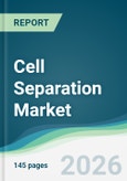Cell Separation Market - Forecast from 2026 to 2031- Product Image