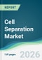 Cell Separation Market - Forecast from 2026 to 2031 - Product Thumbnail Image